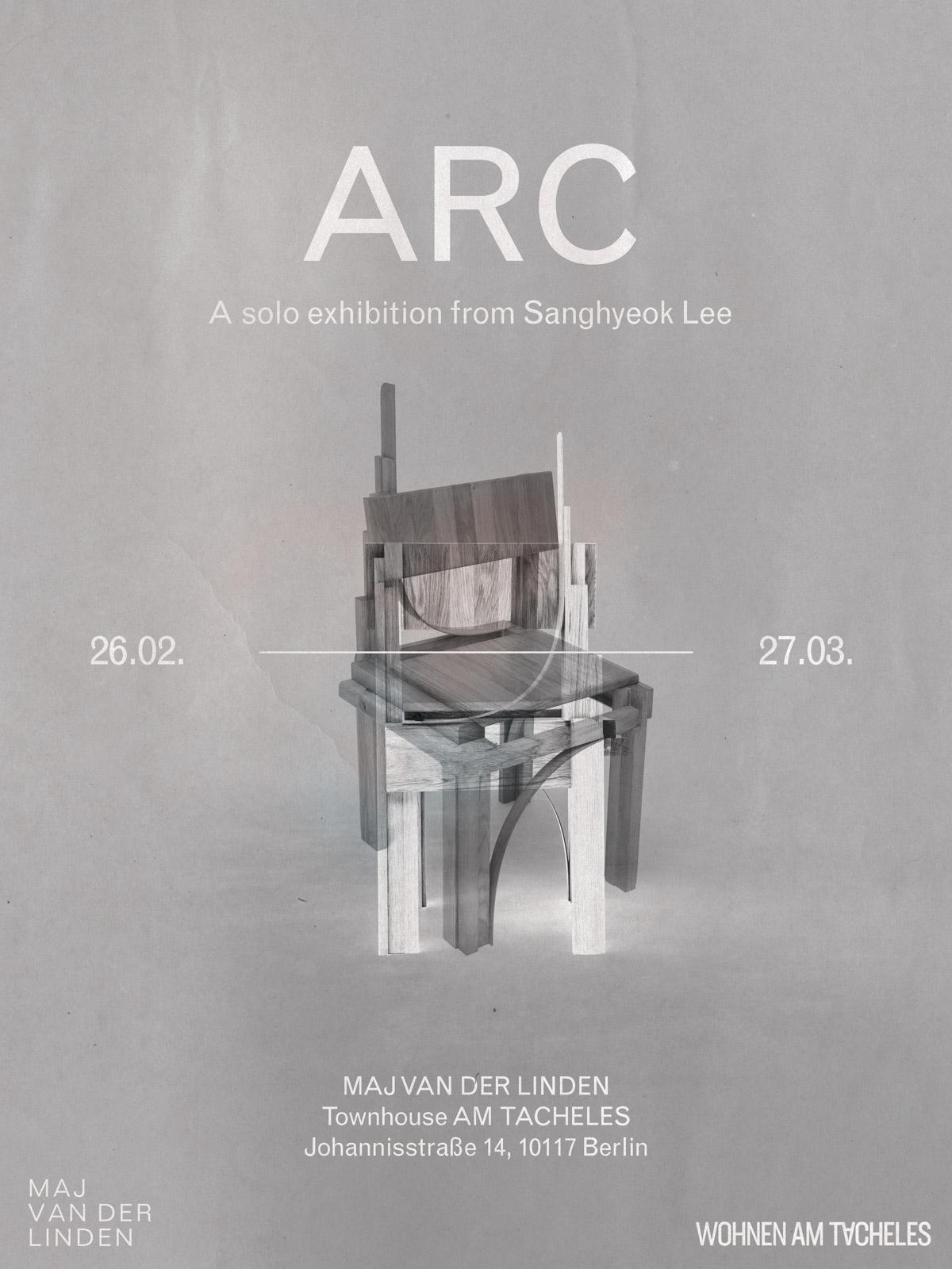 Exhibition poster for ARC by Sanghyeok Lee at Wohnen AM TACHELES presented by design gallery MAJ VAN DER LINDEN