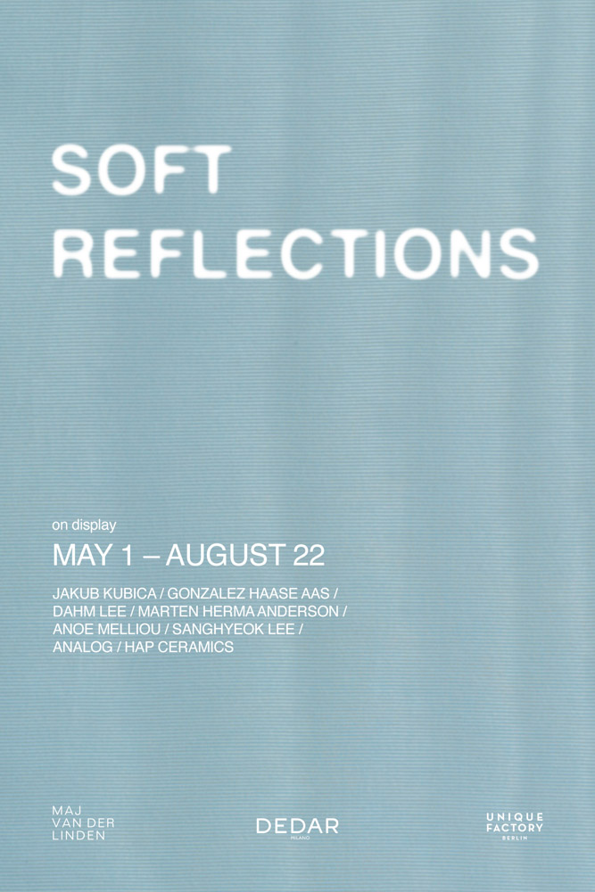 Poster image for exhibition SOFT REFLECTIONS at MAJ VAN DER LINDEN 